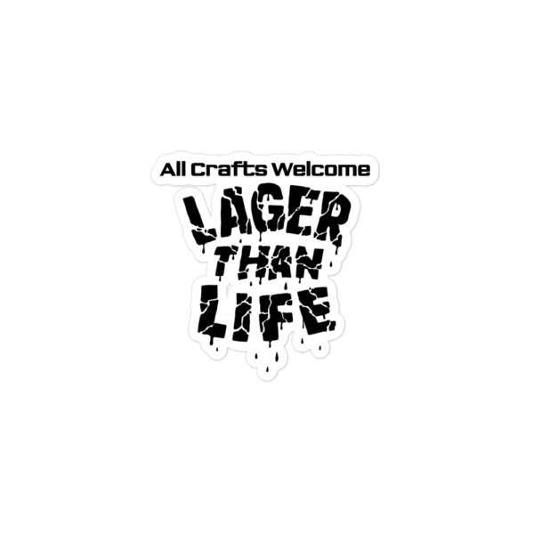 Lager Than Life Sticker - Image 2