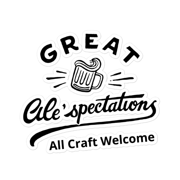 Great Ale'spectations Sticker