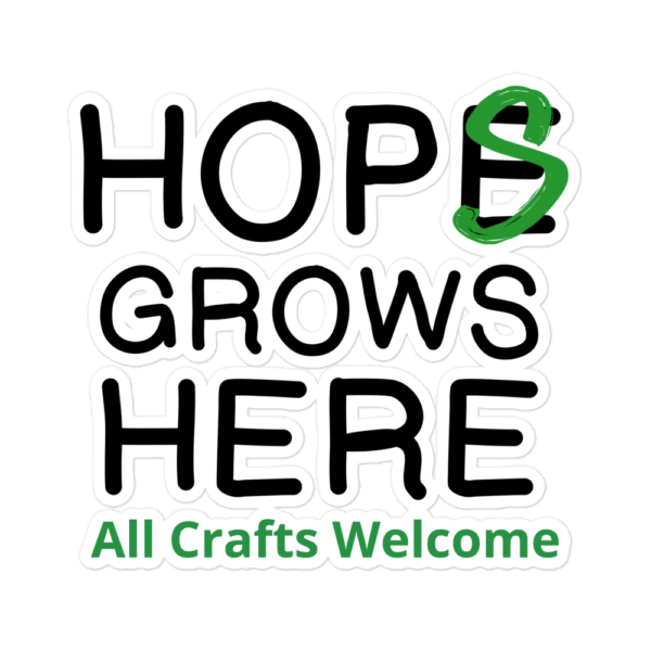 Hops Grows Here Sticker