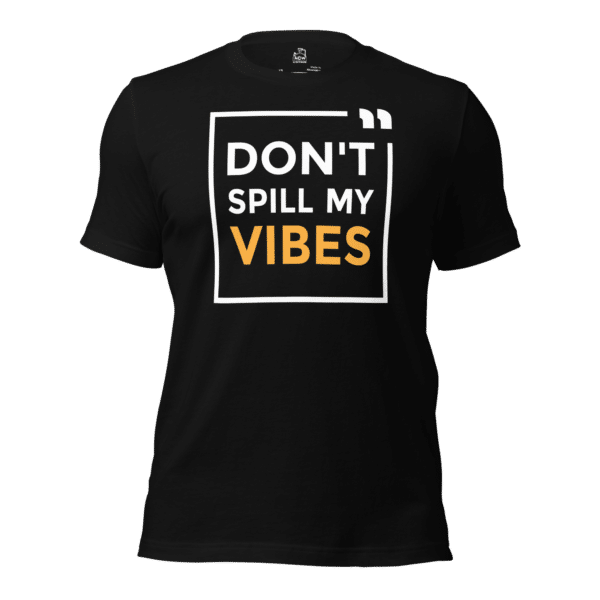 Don't SpillMy Vibes - Image 2