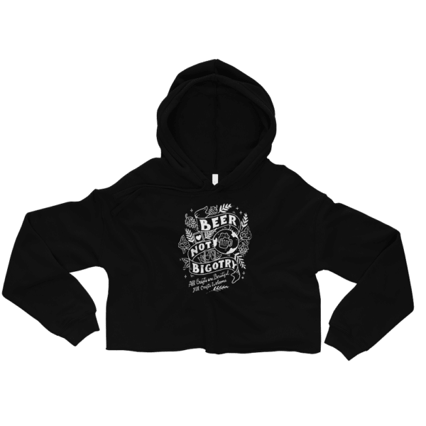 Beer Not Bigotry Crop Hoodie - Image 3