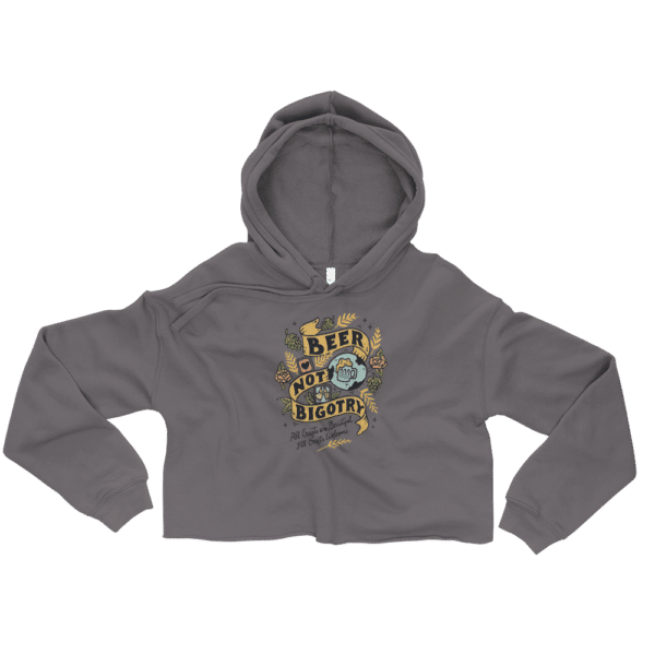 Beer Not Bigotry Crop Hoodie