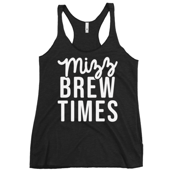 Mizz Brew Times Women's Tank