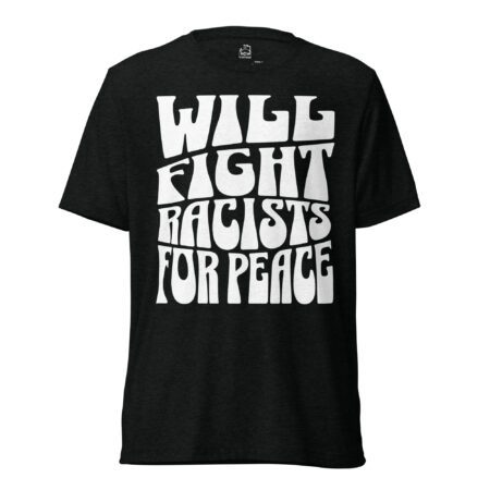 Will Fight Racists